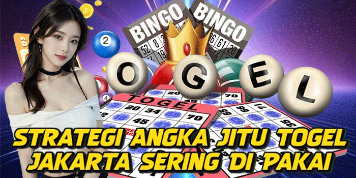 Strategi Angka Jitu Togel Jakarta Sering Di Pakai