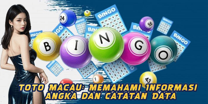 Toto Macau: Memahami Informasi Angka dan Catatan Data